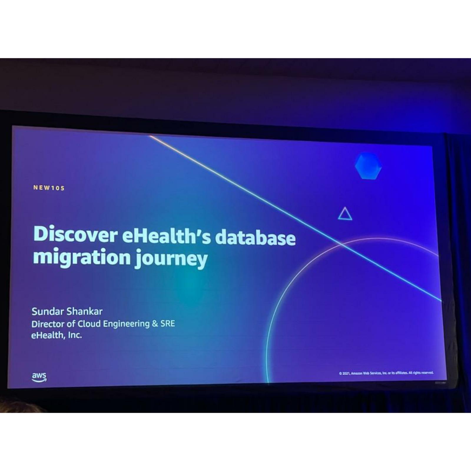 Discover eHealth's database migration journey - AWS re:Invent session slide